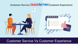 Customer Service Vs Customer Experience
 