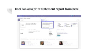 User can also print statement report from here.
 