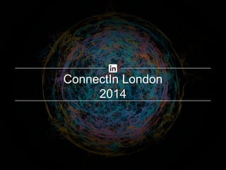 ConnectIn London
2014
 