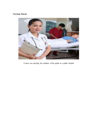 Checking Patients
A nurse was checking the condition of the patient in a public hospital