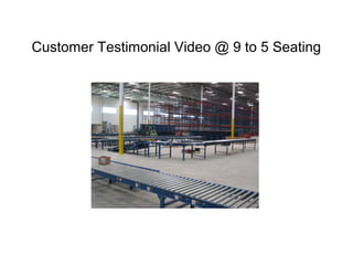 Customer Testimonial Video @ 9 to 5 Seating
 