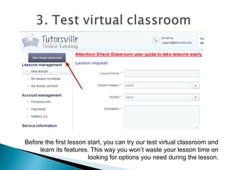 To see your scheduled lessons,
you need to go to “Lesson schedule” page
 