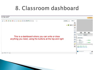 When you click the button “Enter lesson”,
you appear in the online classroom.
On the picture above, you can see
Tutor Julia and Customer John there
 
