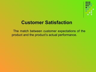 Customer value and Satisfaction | PPT