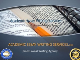 ACADEMIC ESSAY WRITING SERVICES.ORG
professional Writing Agency
 