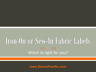 Which is right for you? www.SiennaPacific.com 