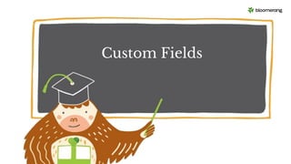 Custom Fields
 