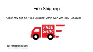 FreeShipping
Order now and get “Free Shipping” within USA with 40% Discount
 