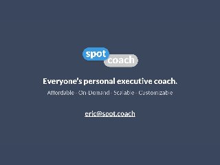 Spot.coach - Everyone’s personal executive coach