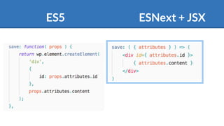 ES5 ESNext + JSX
 
