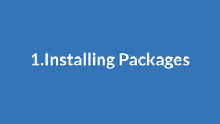1.Installing Packages
 