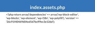 index.assets.php
<?php return array('dependencies' => array('wp-block-editor',
'wp-blocks', 'wp-element', 'wp-i18n', 'wp-polyfill'), 'version' =>
'26c91f40469d04ed5d7bcff9ec3e126d');
 