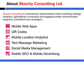 About Skochy Consulting Ltd

Skochy Consulting is a full-service, local business online marketing strategy
company, specia...