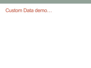Custom Data demo…
 