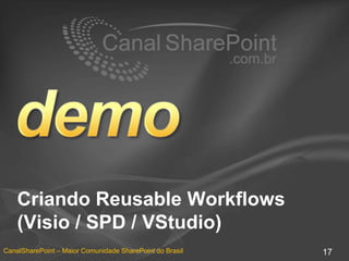 Criando Reusable Workflows(Visio / SPD / VStudio)
