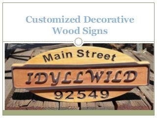 Customized Decorative
Wood Signs
 
