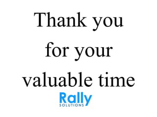 Thank you
for your
valuable time