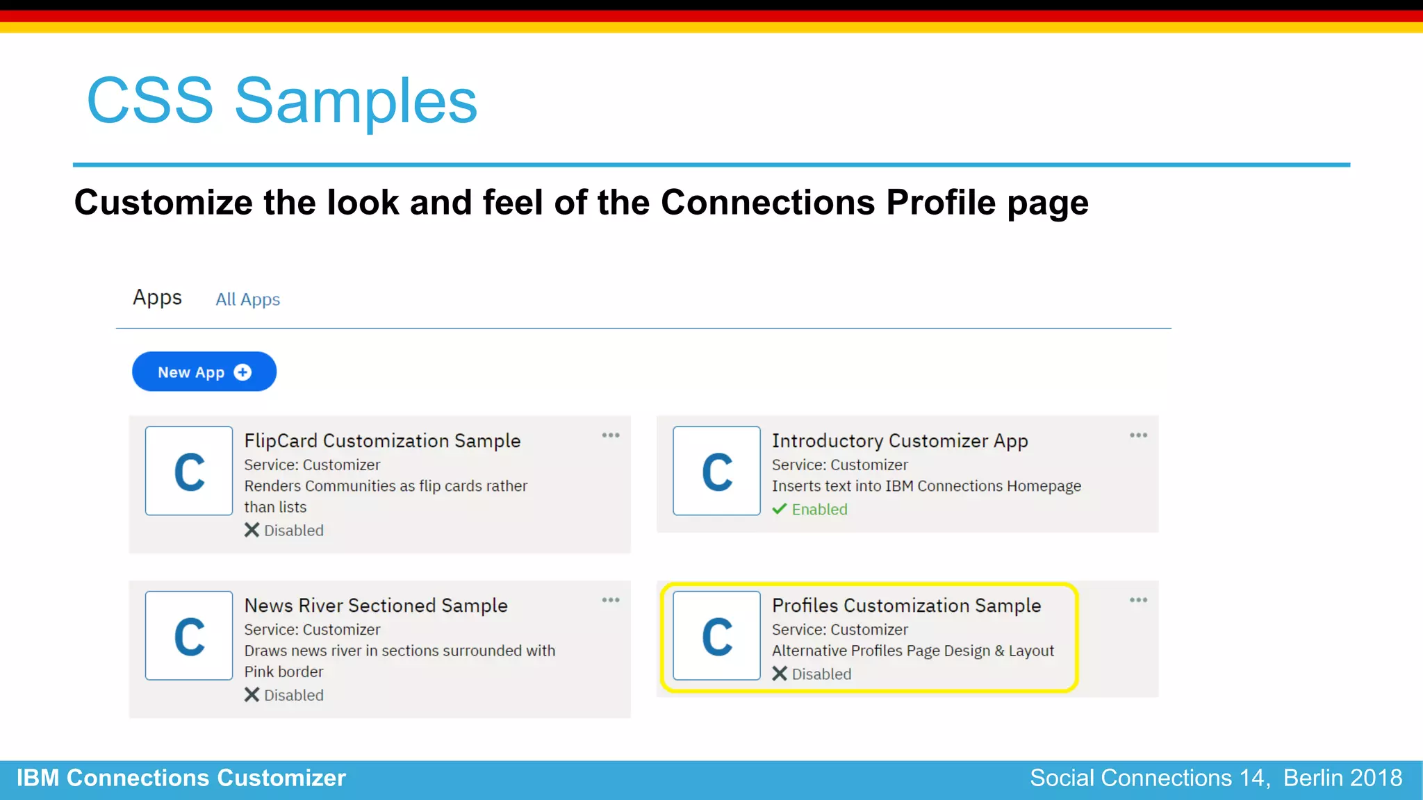 IBM Connections Customizer Social Connections 14, Berlin 2018
CSS Samples
Customize the look and feel of the Connections Profile page
 