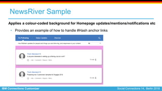 IBM Connections Customizer Social Connections 14, Berlin 2018
NewsRiver Sample
Applies a colour-coded background for Homep...