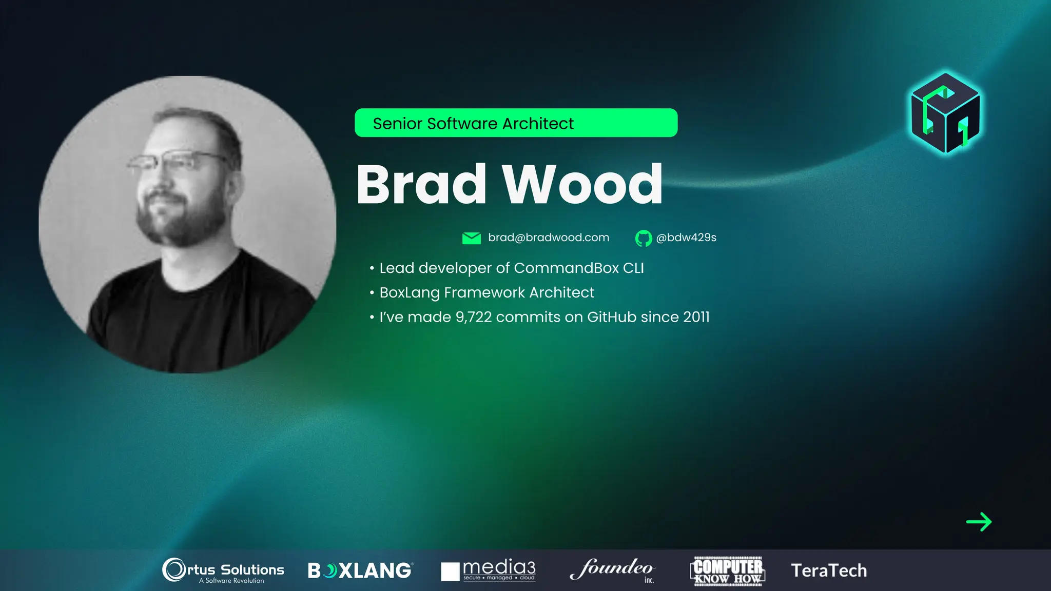 Brad Wood
• Lead developer of CommandBox CLI
• BoxLang Framework Architect
• I’ve made 9,722 commits on GitHub since 2011
Senior Software Architect
brad@bradwood.com @bdw429s
 