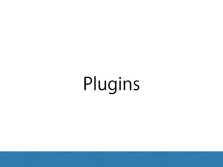 Plugins
 