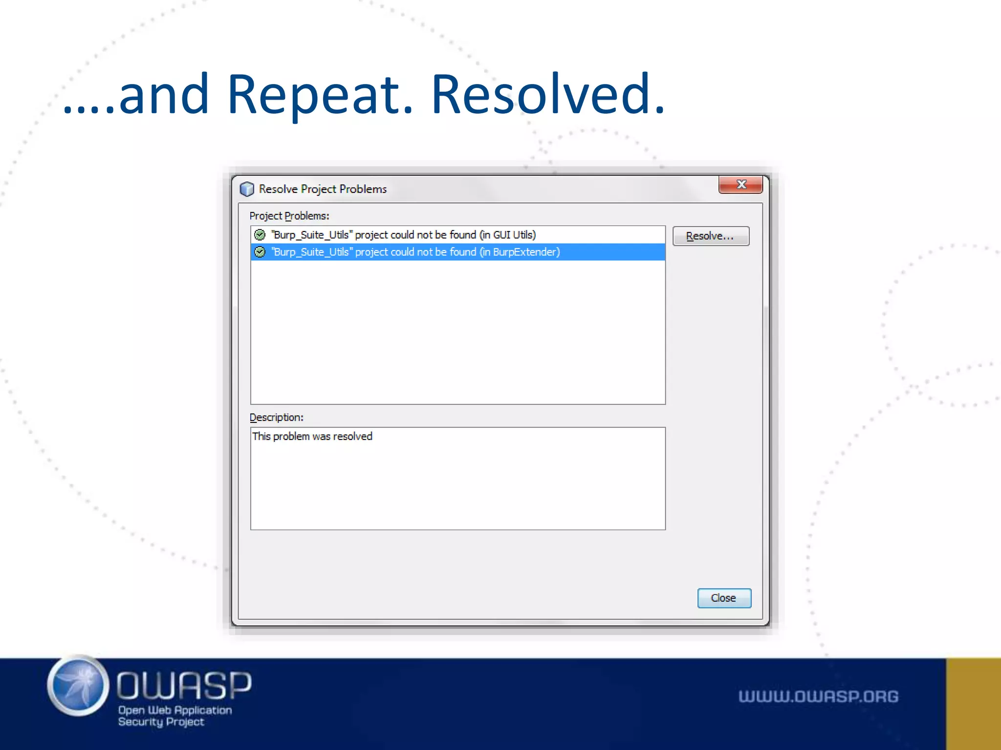 ….and Repeat. Resolved.
 