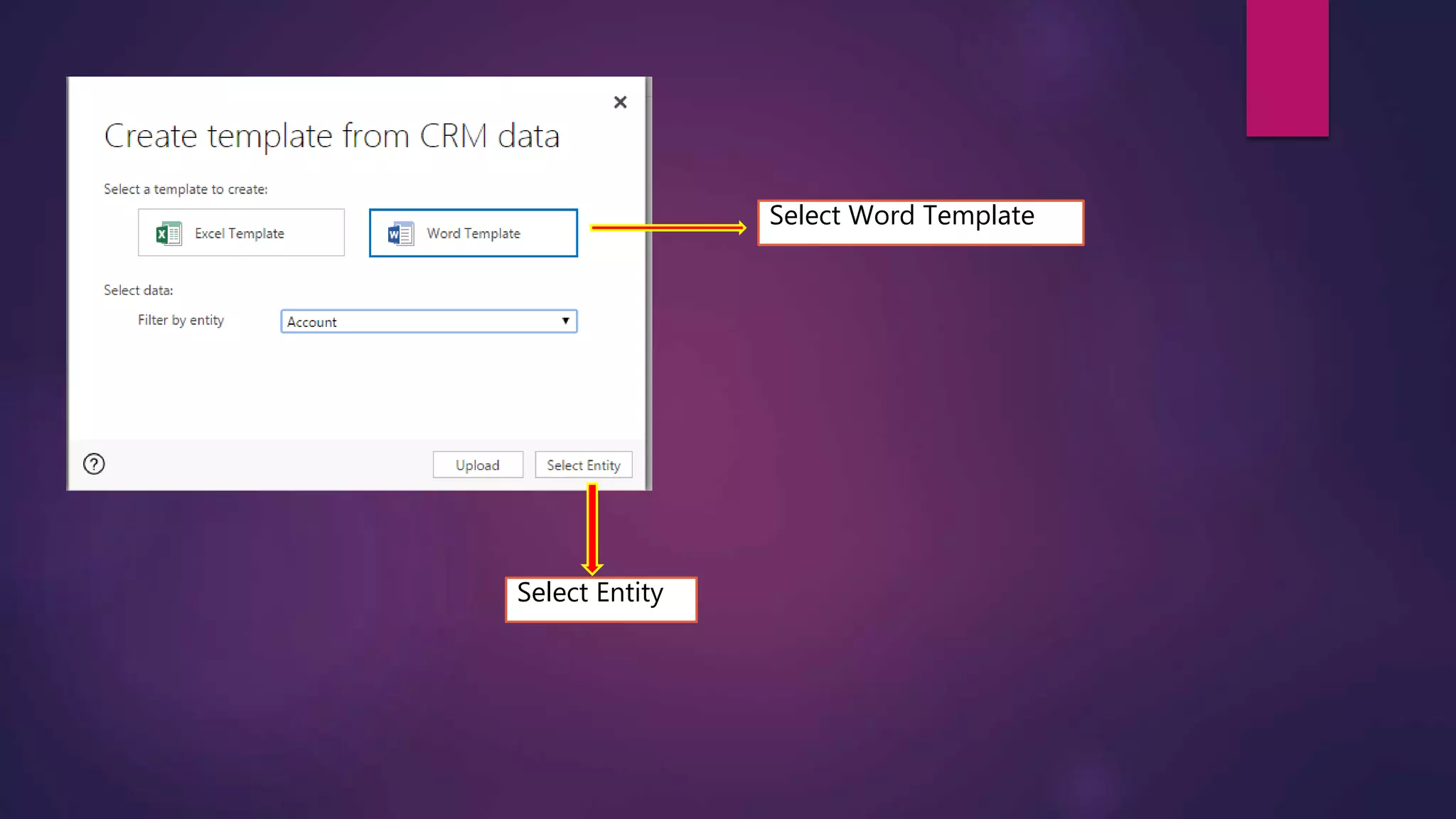 Select Word Template
Select Entity
 