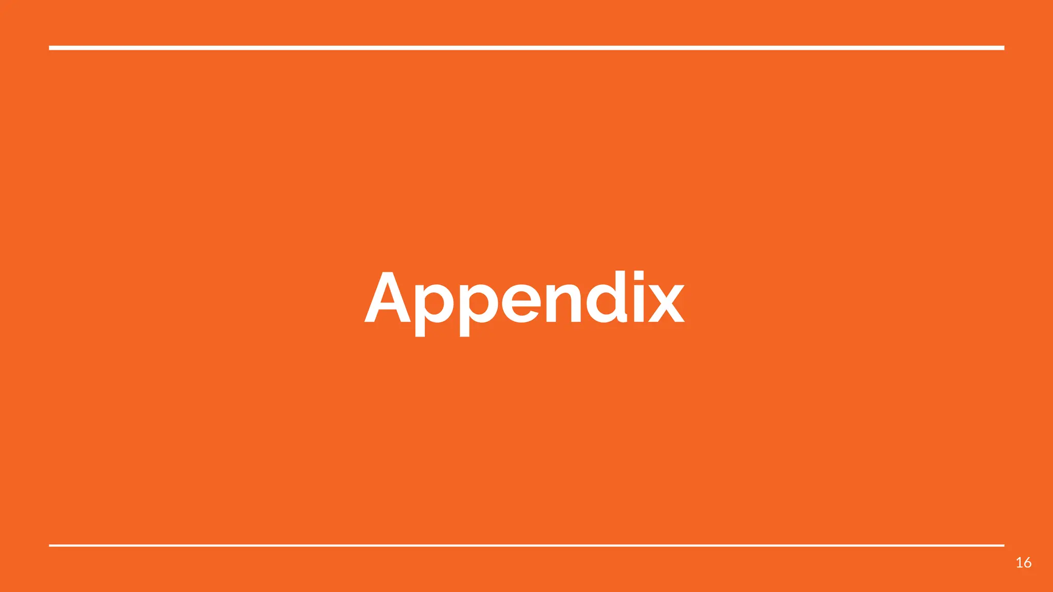 Appendix
16
 