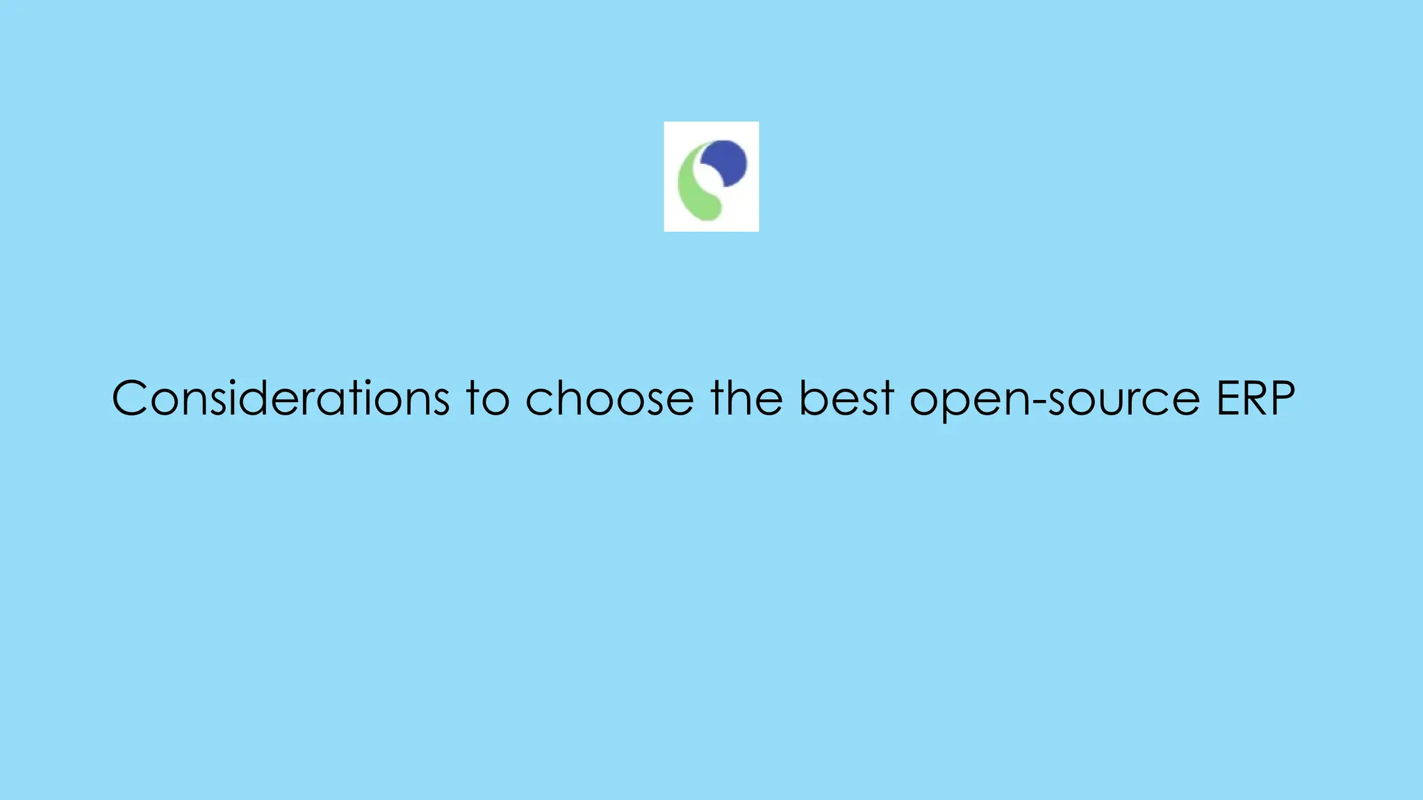 Considerations to choose the best open-source ERP
 