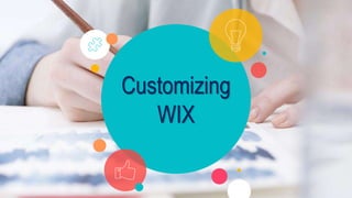 Customizing
WIX
 