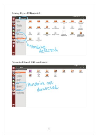 6
Existing Kernel-USB detected:
Customized Kernel: USB not detected:
 
