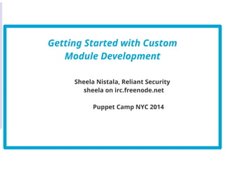 Puppet Camp New York 2014: Custom Module Development 