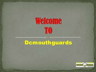 Dcmouthguards

 