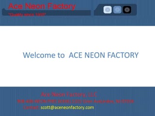 Welcome to ACE NEON FACTORY
 