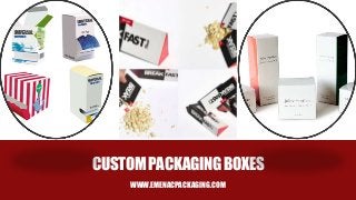 CUSTOMPACKAGING BOXES
WWW.EMENACPACKAGING.COM
 