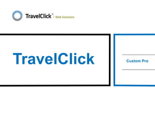 TravelClick Custom Pro 