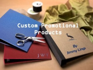 Custom Promotional
Products

 