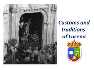 Customs and
traditions
of Lucena
 