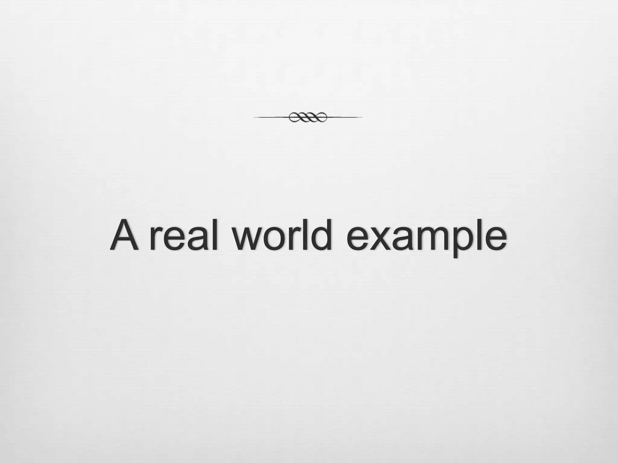 A real world example