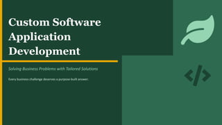 Custom Software Application Development: Tailored Solutions for ...