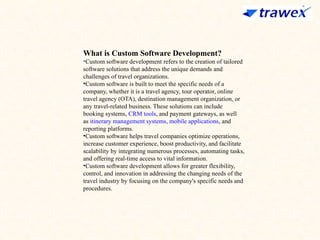 CUSTOM SOFTWARE DEVELOPMENT | CUSTOM TRAVEL TECH SOLUTION | PPTX