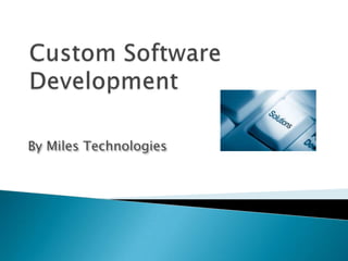Custom Software Development By Miles Technologies 