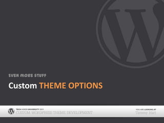 CustomTheme OptionsEven more stuff