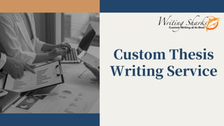 Custom Thesis
Writing Service
 