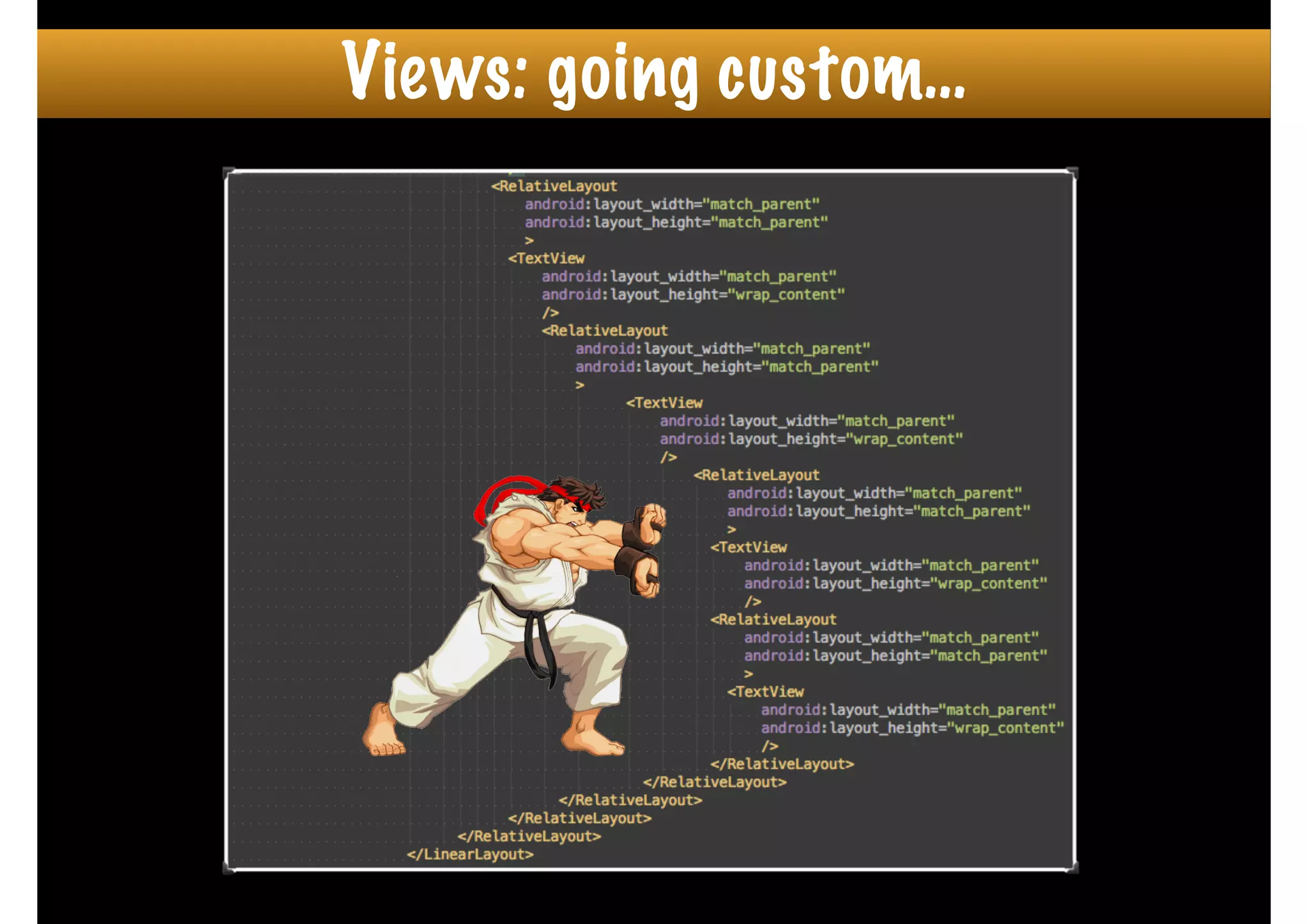 Views: going custom…
 