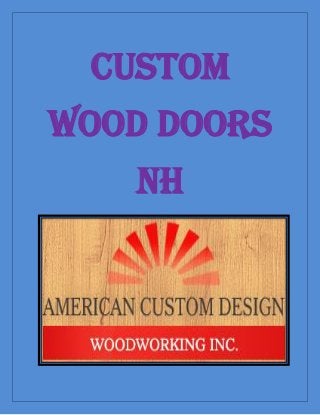 Custom
Wood Doors
NH

 