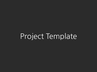 Project Template
 
