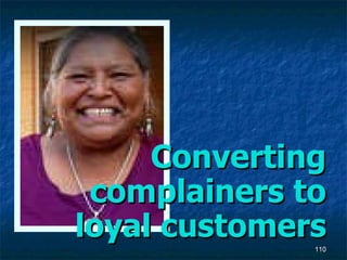 Converting complainers to loyal customers 