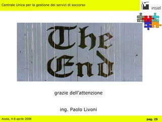 grazie dell’attenzione ing. Paolo Livoni 