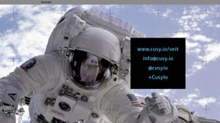 Kontakt
www.cusy.io/veit
info@cusy.io
@cusyio
+CusyIo
 